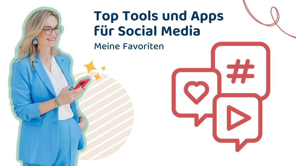 Top Tools und Apps für Ihre Social-Media-Arbeit Meine Favoriten_