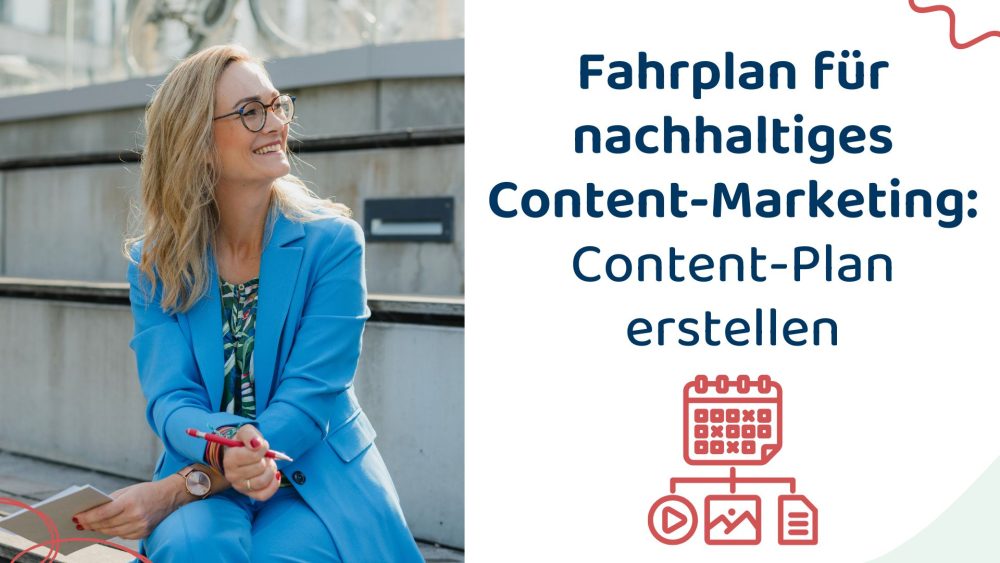 Blogbeitrag Fahrplan für nachhaltiges Content-Marketing